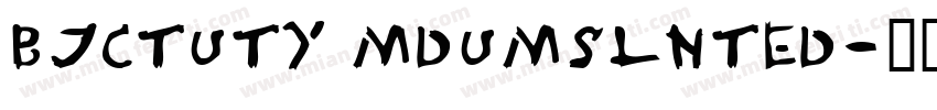 bjctuty MdumSlnted字体转换